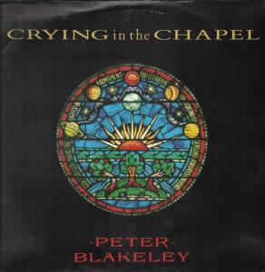 Peter Blakeley - Crying In The Chapel - 12 Inch