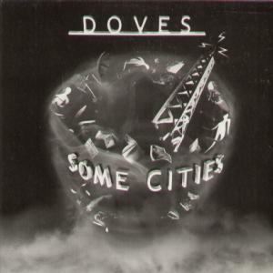 Doves (Manchester Group) - Some Cities - Cd