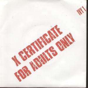 X Certificate - For Adults Only - 7 Inch