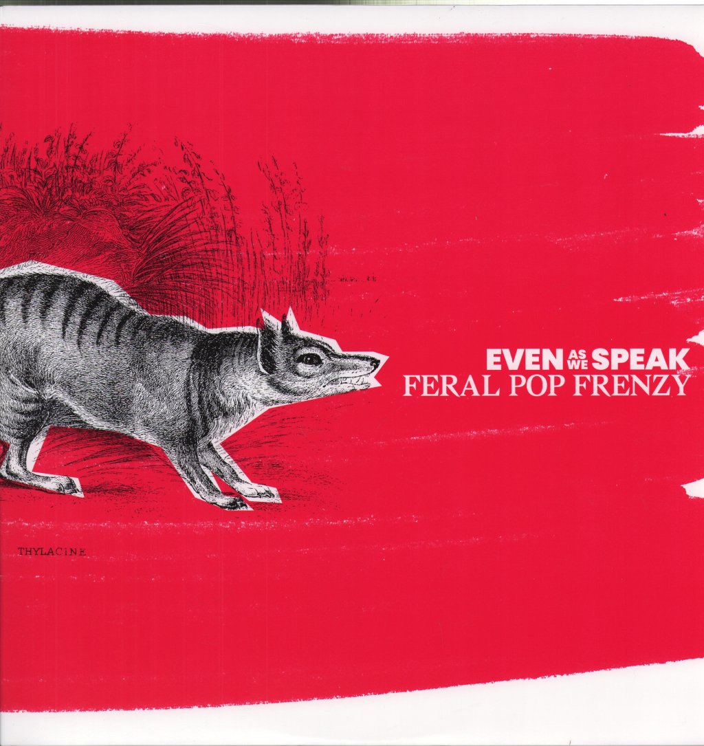 Even As We Speak - Feral Pop Frenzy - Lp