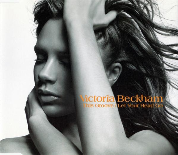 Victoria Beckham - This Groove / Let Your Head Go - Cd