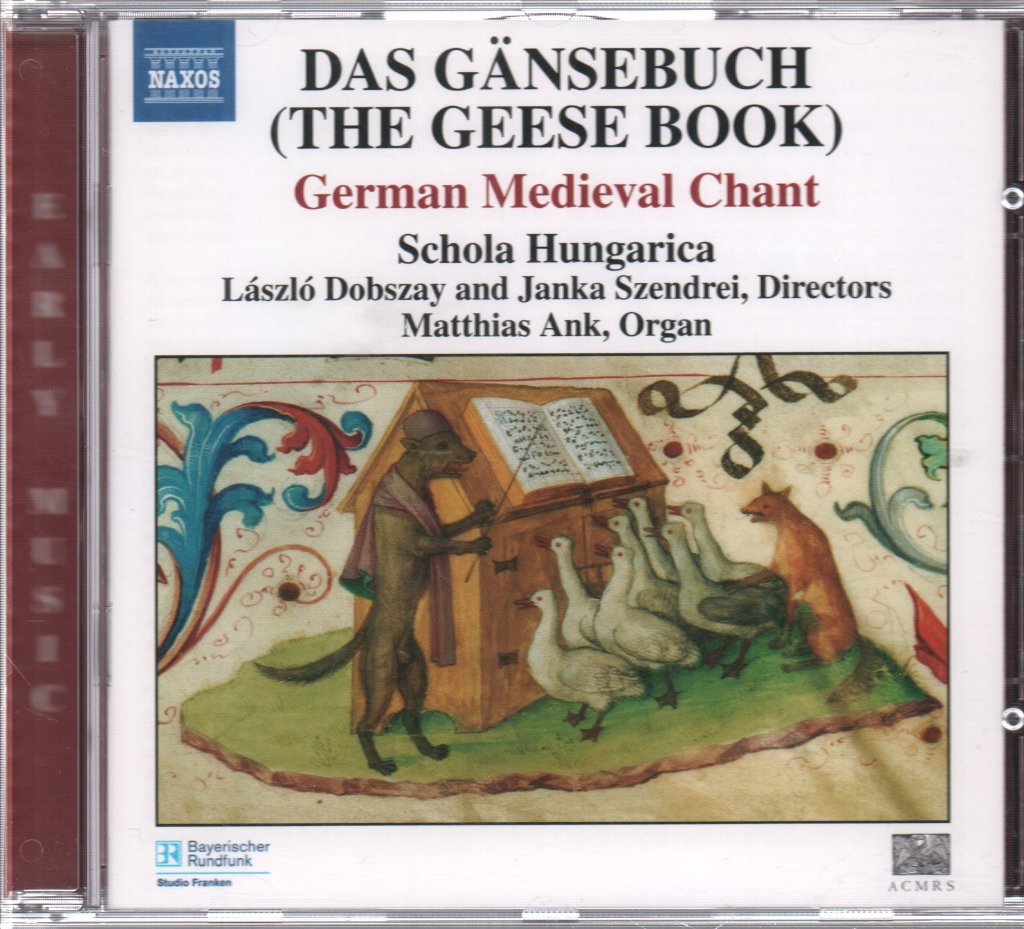 Schola Hungarica - Das Gänsebuch (The Geese Book): German Medieval Chant - Cd