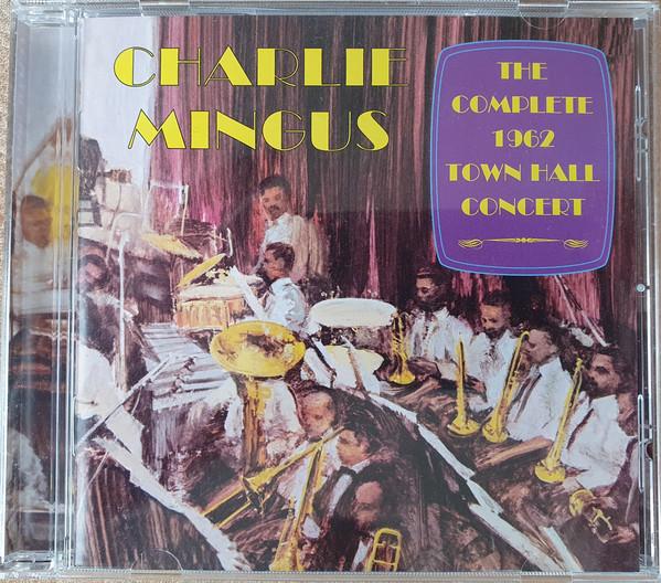 Charles Mingus - Complete 1962 Town Hall Concert - Cd