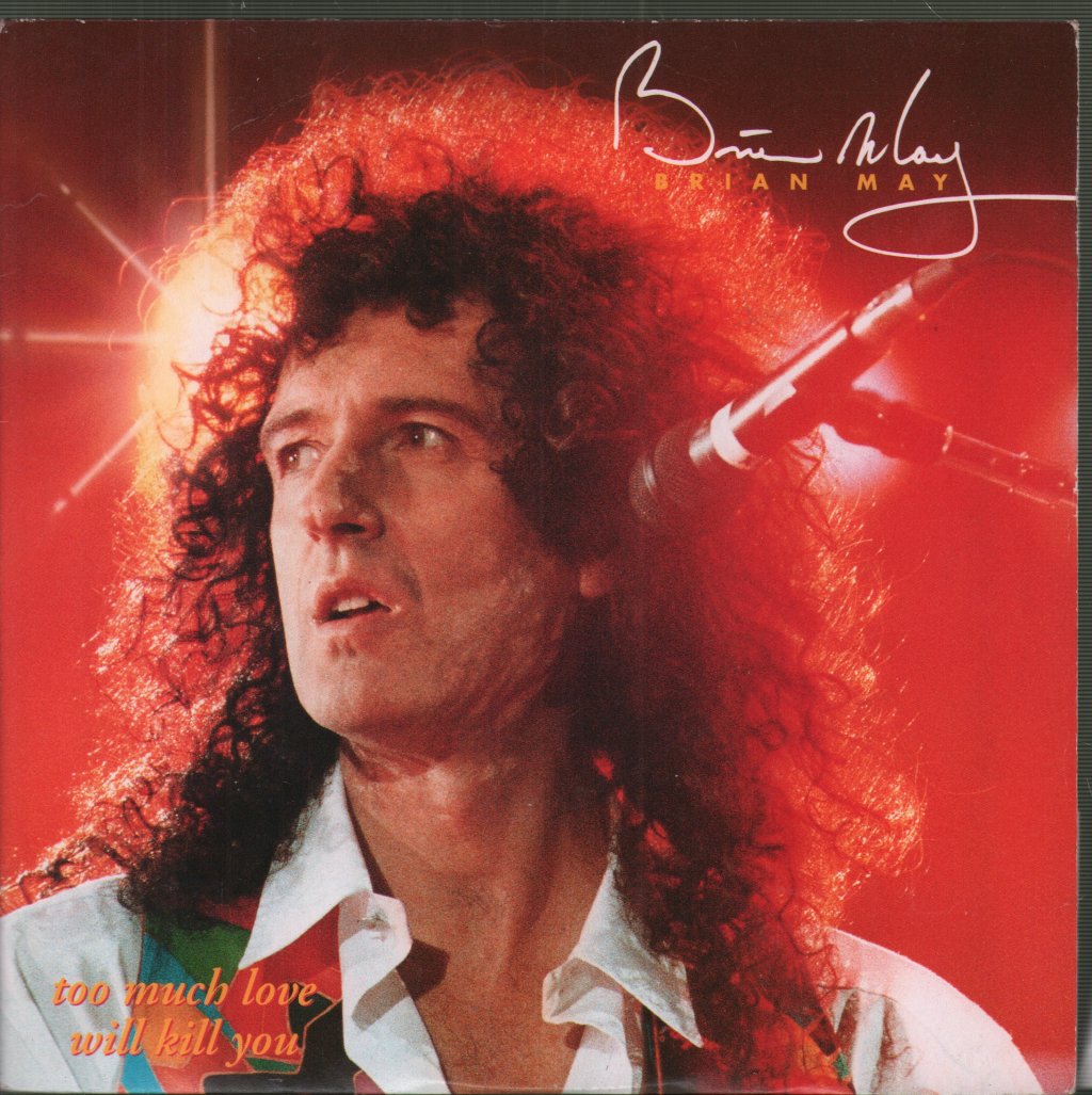 Brian May - Too Much Love Will Kill You - 7 Inch