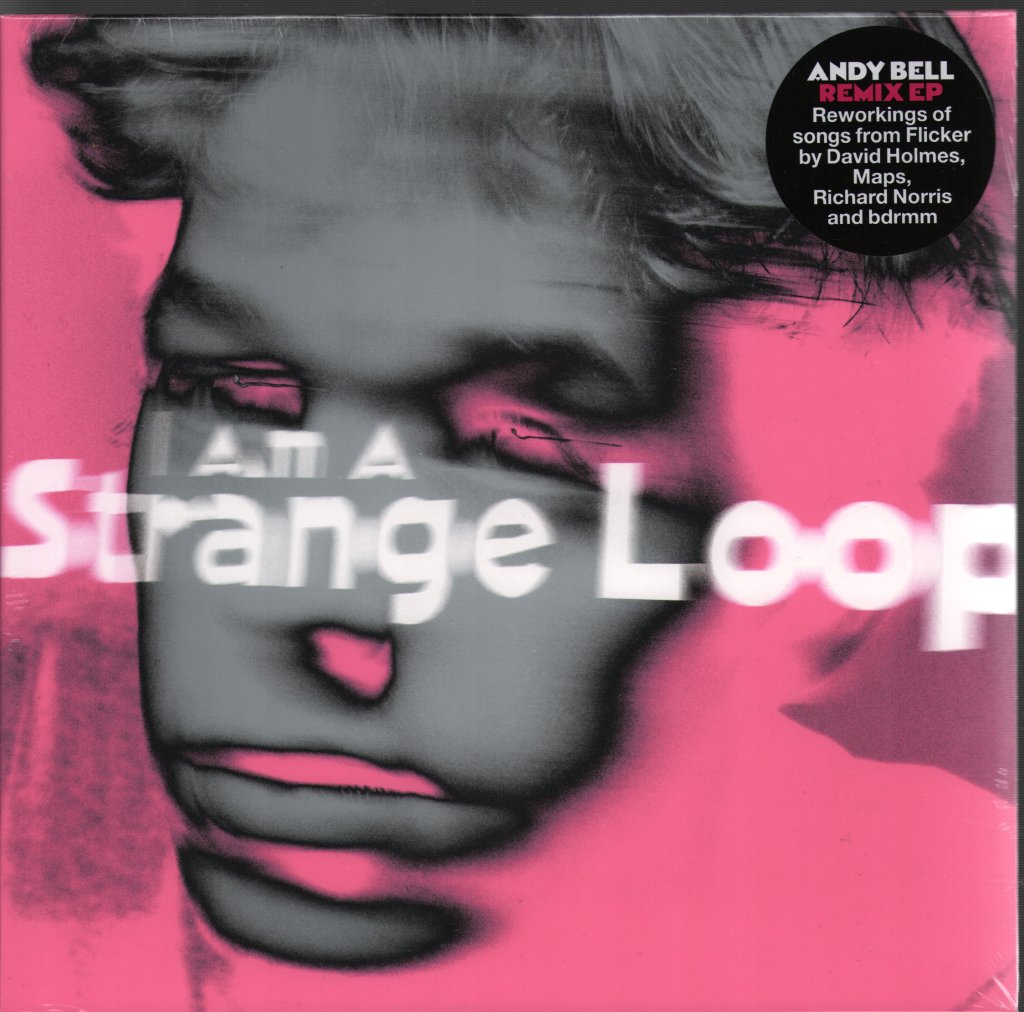 Andy Bell - Remix EP: I Am A Strange Loop - 10 Inch