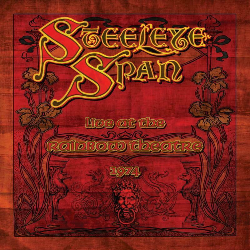 Steeleye Span - Live At the Rainbow Theatre 1974 - Double Lp