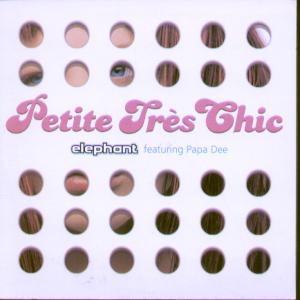 Elephant Featuring Papa Dee - Petite Tres Chic - Cd