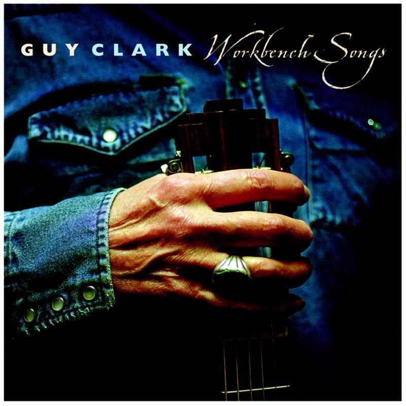 Guy Clark - Workbench Songs - Cd
