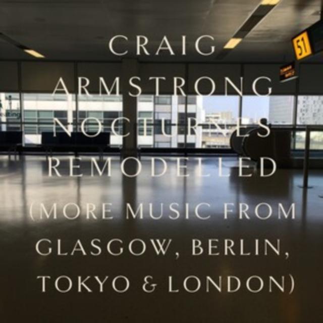 Craig Armstrong - Nocturnes Remodelled - Cd