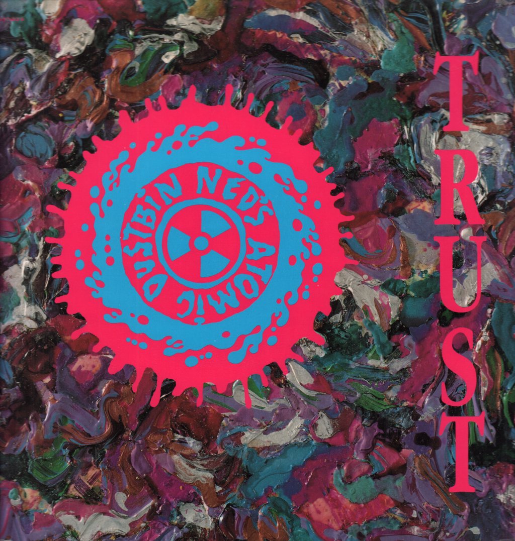 Ned's Atomic Dustbin - Trust - 12 Inch