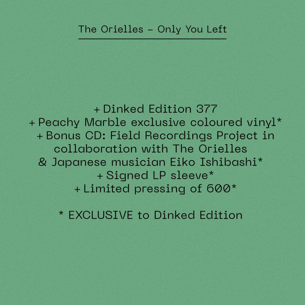 Orielles - Only You Left (Dinked Edition #377) - Lp