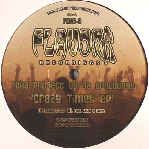 Toka Project vs. Da Sunlounge - Crazy Times EP - 12 Inch