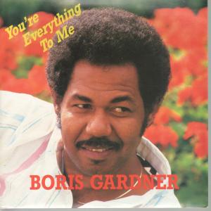 Boris Gardner - You're Everything To Me - 7 Inch