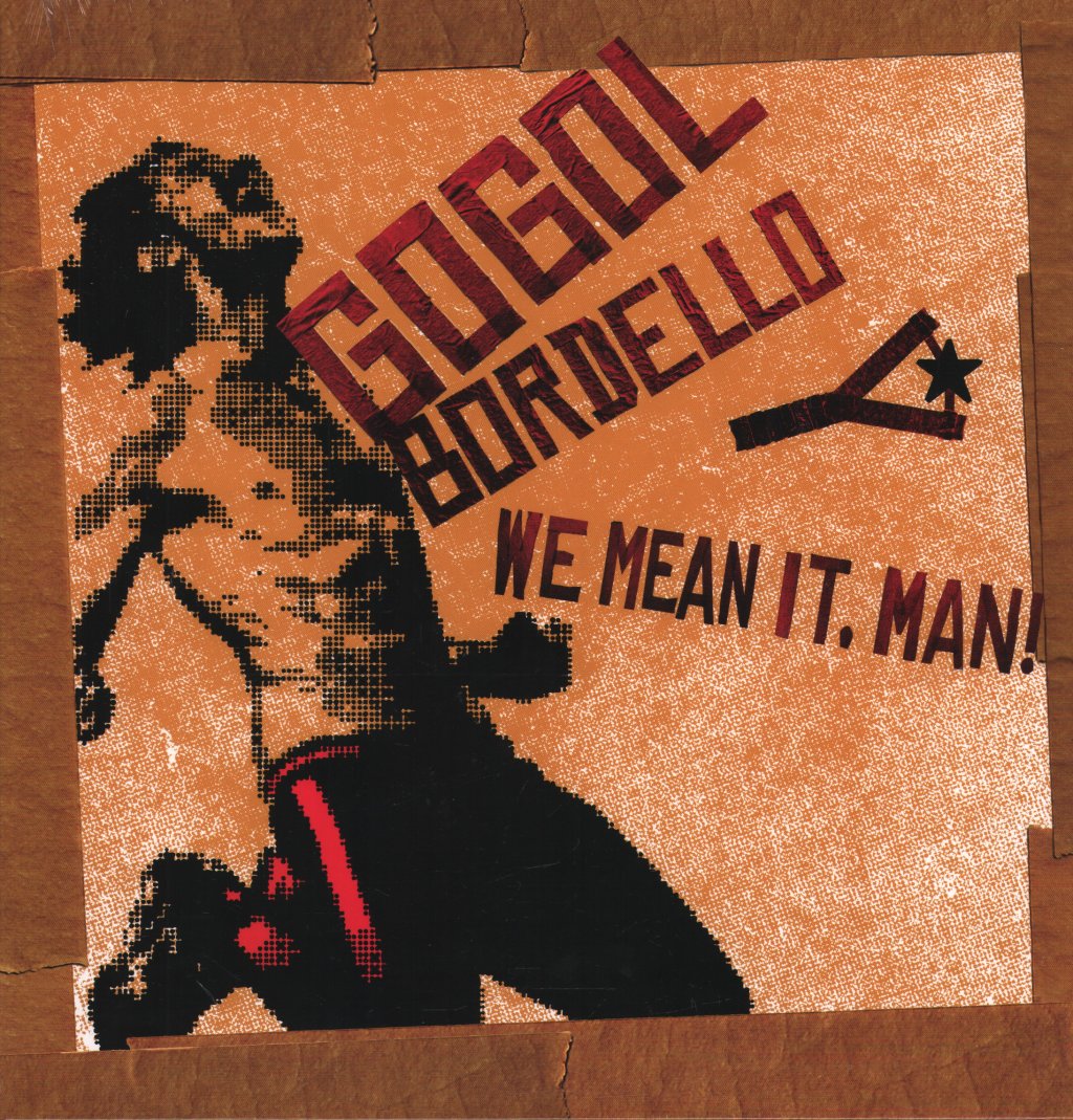 Gogol Bordello - We Mean It, Man! - Lp