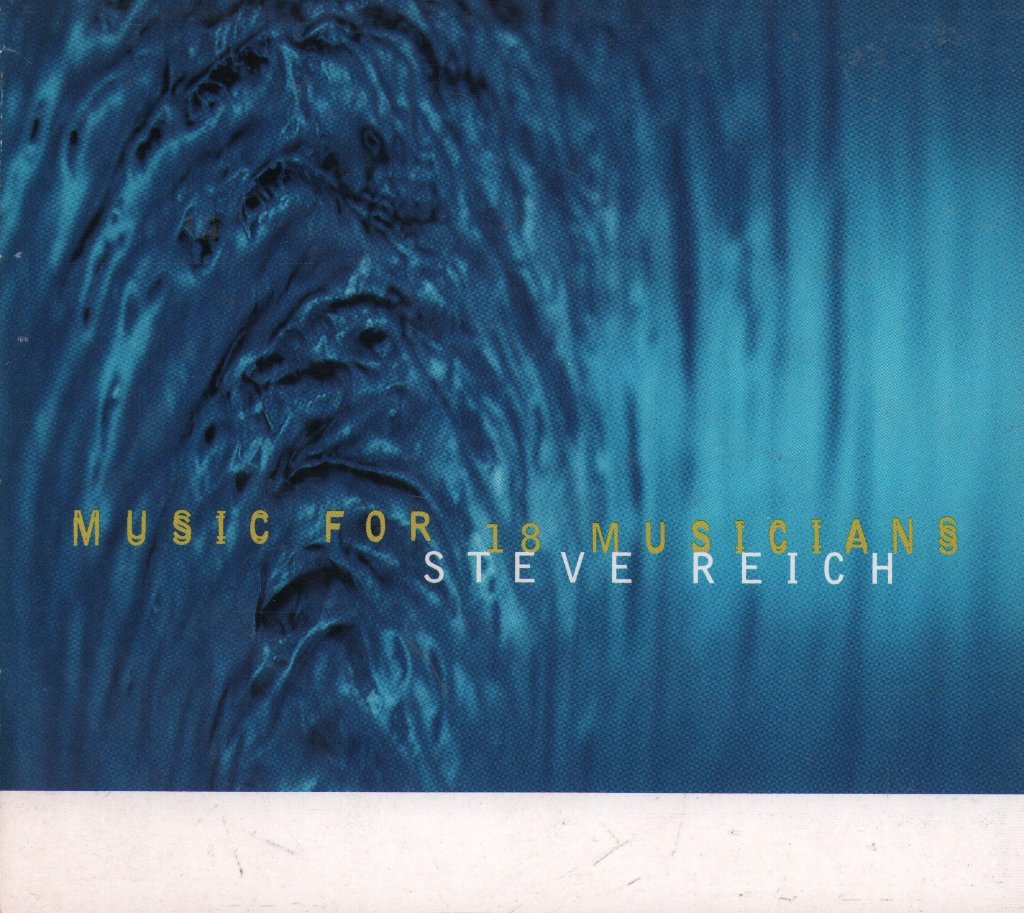 Steve Reich - Music For 18 Musicians - Cd