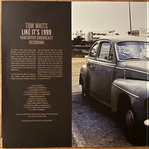 Tom Waits - Like It's 1999 Vancouver Broadcast Recording - Double Lp