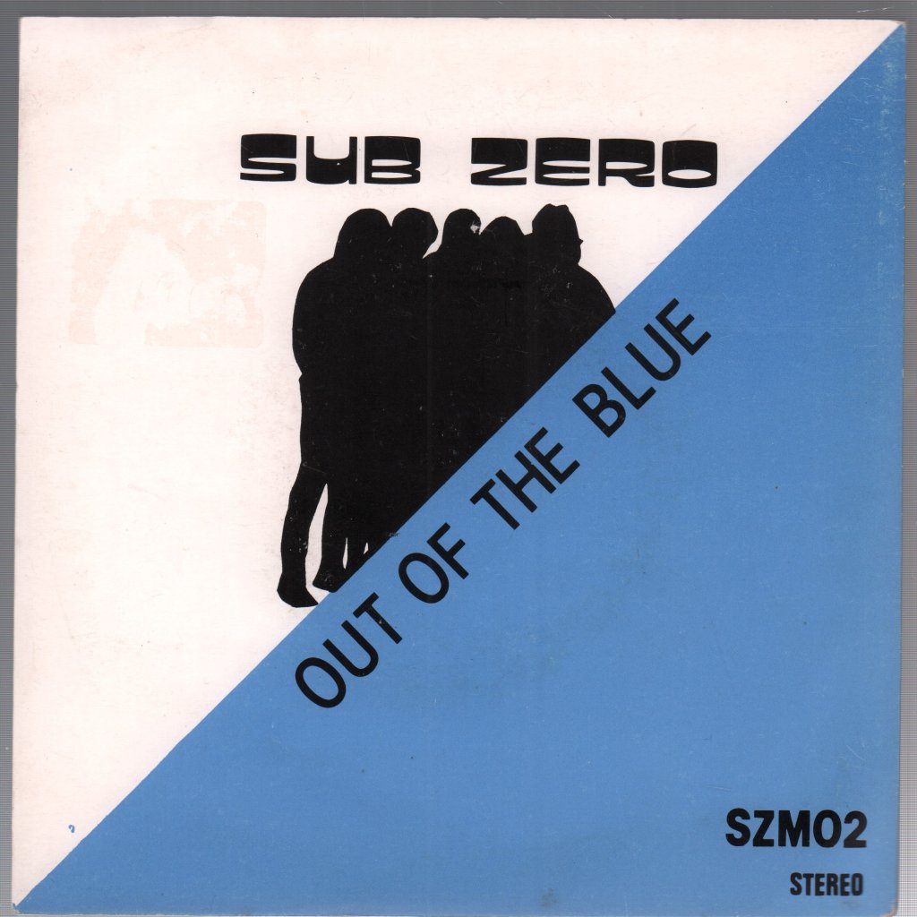 Sub Zero (80'S Group) - Out Of The Blue - 7 Inch
