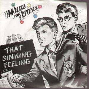 Whizz For Atoms - That Sinking Feeling - 7 Inch