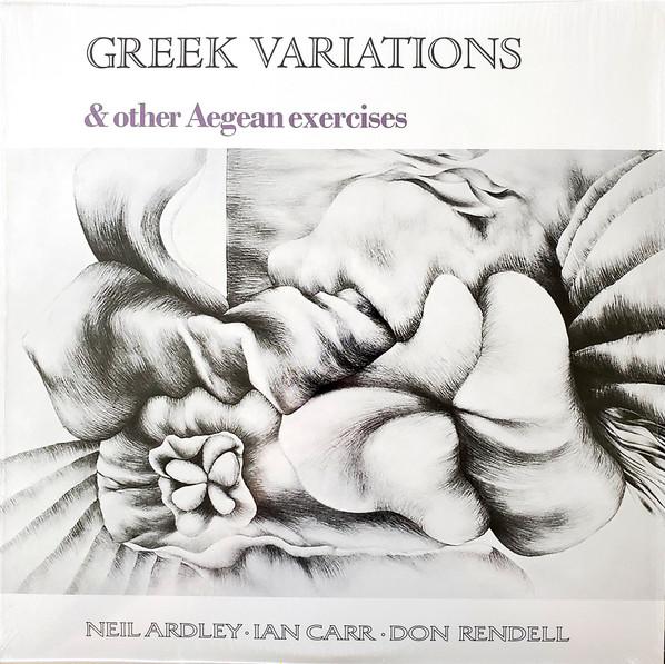Neil Ardley, Ian Carr, Don Rendell - Greek Variations & Other Aegean Exercises - Lp