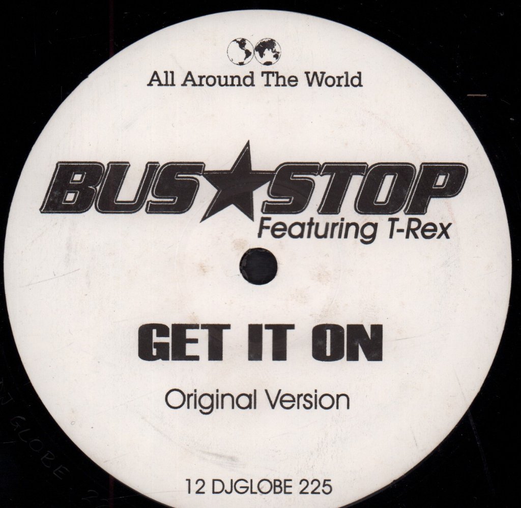 bus stop featuring t-rex - Get It On - 12 Inch