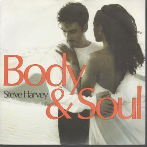 Steve Harvey - Body And Soul - 7 Inch