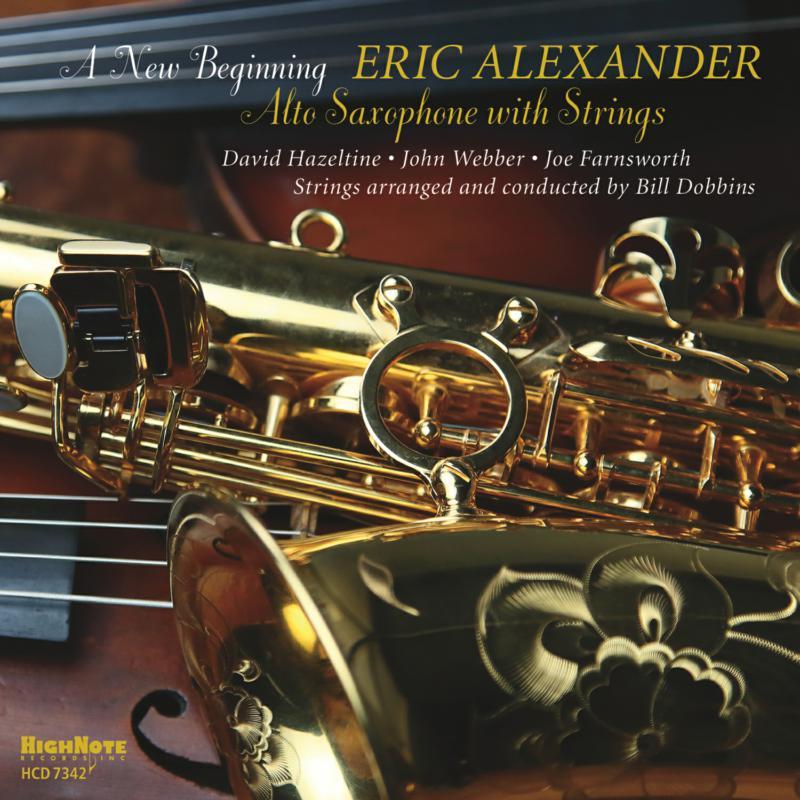 Eric Alexander - A New Beginning - Alto Saxophone With Strings - Cd