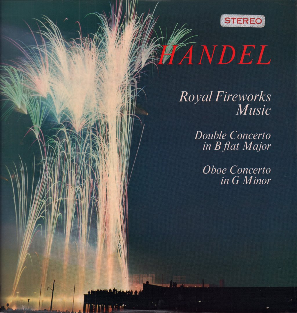 Georg Friedrich Händel - Royal Fireworks Music Double Concerto In B Flat Major Oboe Concerto In G Minor - Lp