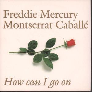 Freddie Mercury And Montserrat Caballe - How Can I Go On - 7 Inch