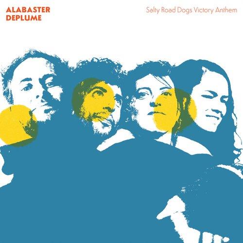 Alabaster Deplume - Salty Road Dogs Victory Anthem - 7 Inch