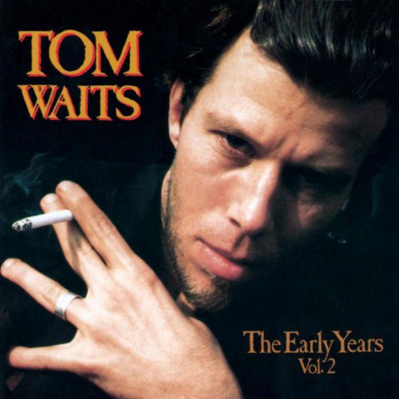 Tom Waits - Early Years, Vol. 2 - Lp