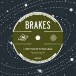 Brakes (Indie Group) - Don't Take Me To Space (Man) - Cd