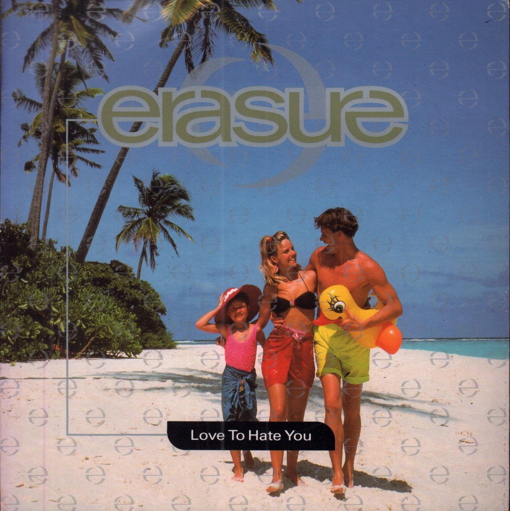 Erasure - Love To Hate You - 7 Inch