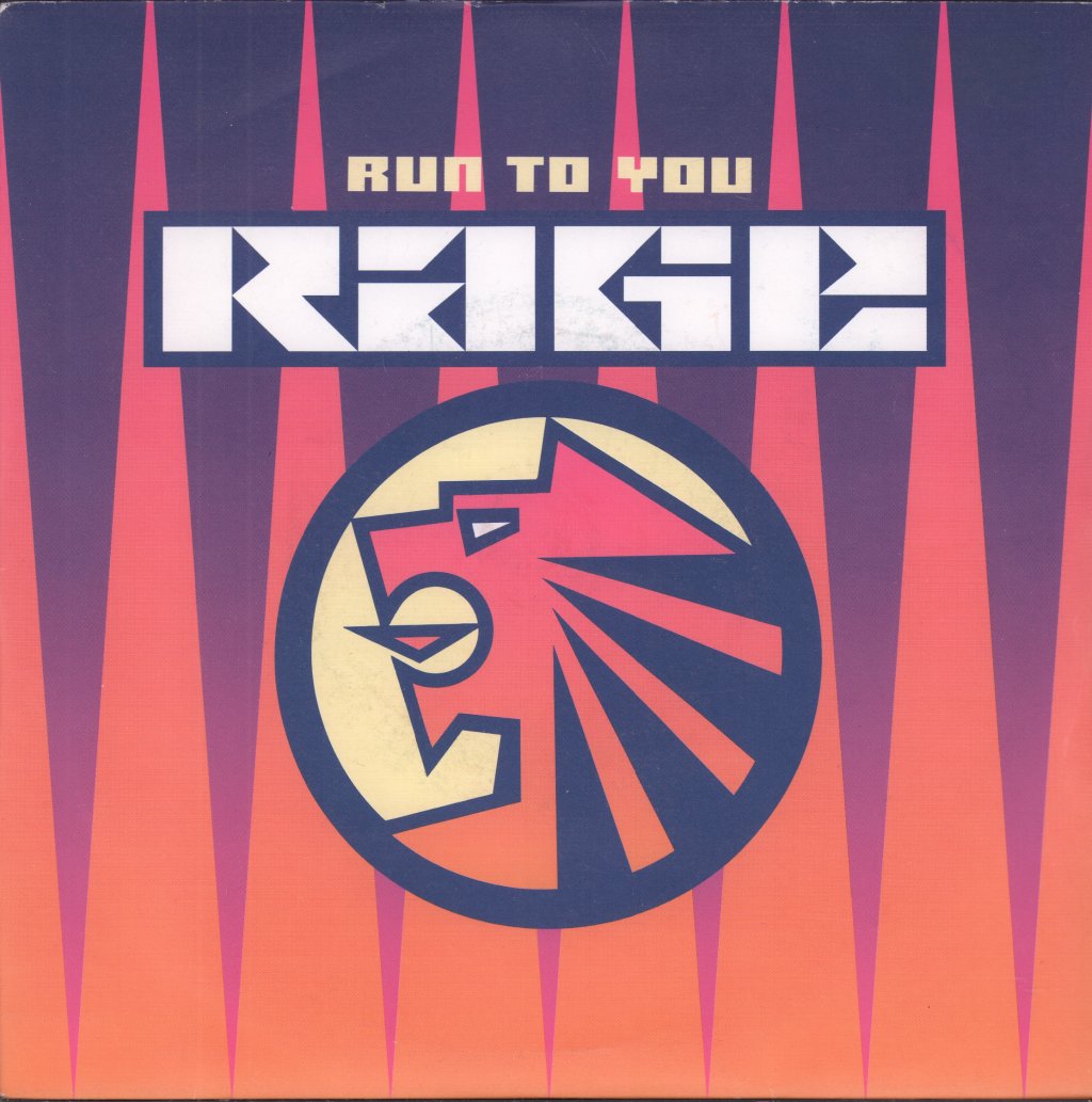 Rage (90'S Dance Artist) - Run To You - 7 Inch