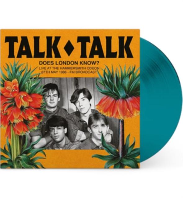 Talk Talk - Does London Know? Live At the Hammersmith Odeon. 07 May 1986 - Fm Broadcast (Turquoise Vinyl) - Lp