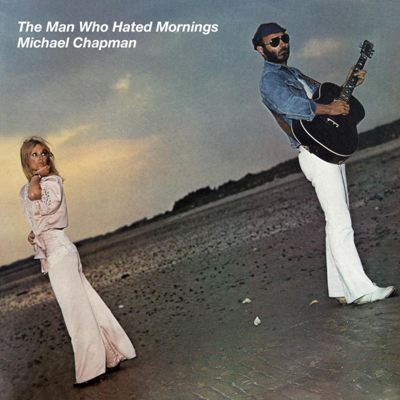 Michael Chapman - Man Who Hated Mornings - Lp