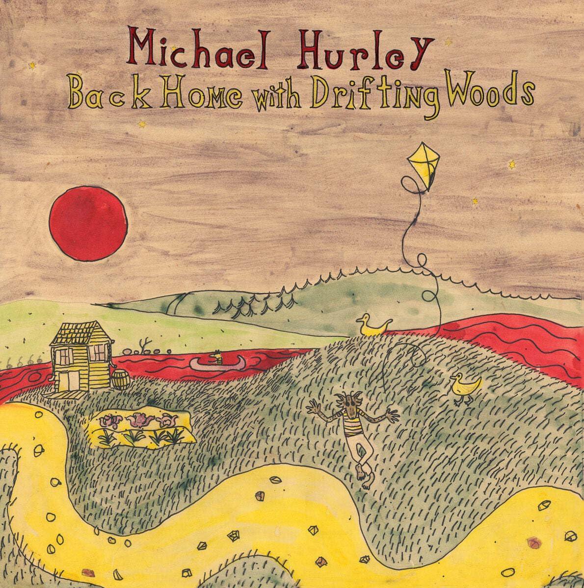 Michael Hurley - Back Home With Drifting Woods - Lp