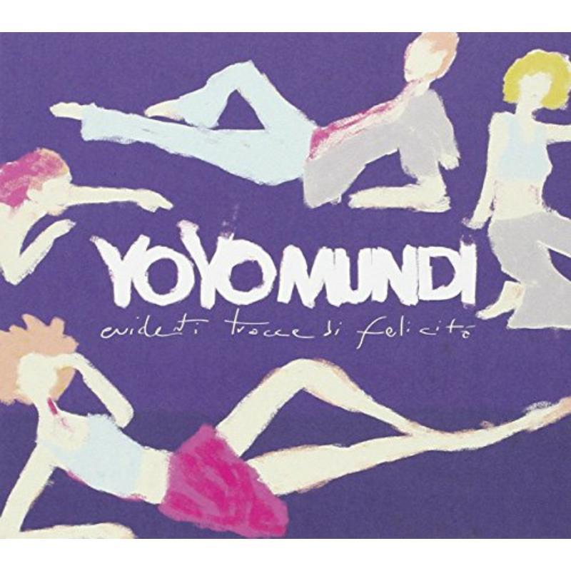 Yo Yo Mundi - Evidenti Tracce Di Felicita - Cd