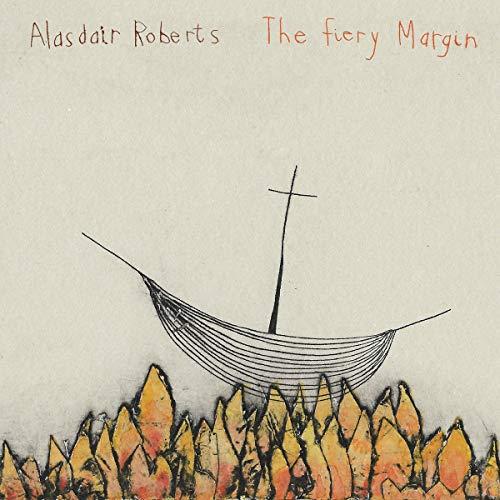 Alasdair Roberts - Fiery Margin - Cd