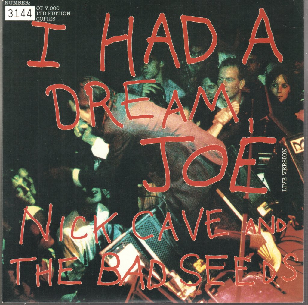 Nick Cave & The Bad Seeds - I Had A Dream, Joe (Live Version) - 7 Inch