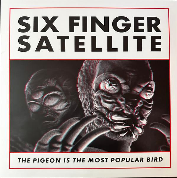 Six Finger Satellite - Pigeon Is the Most Popular Bird - Double 12 Inch