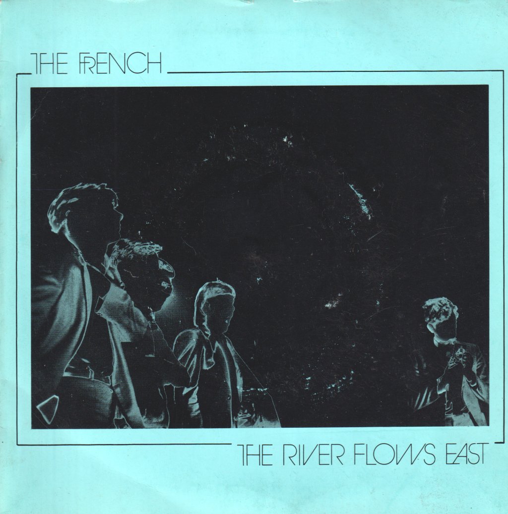 French (80'S Band) - River Flows East - 7 Inch