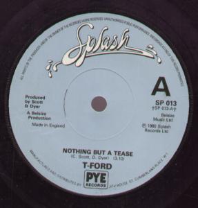 T-Ford - Nothing But A Tease - 7 Inch