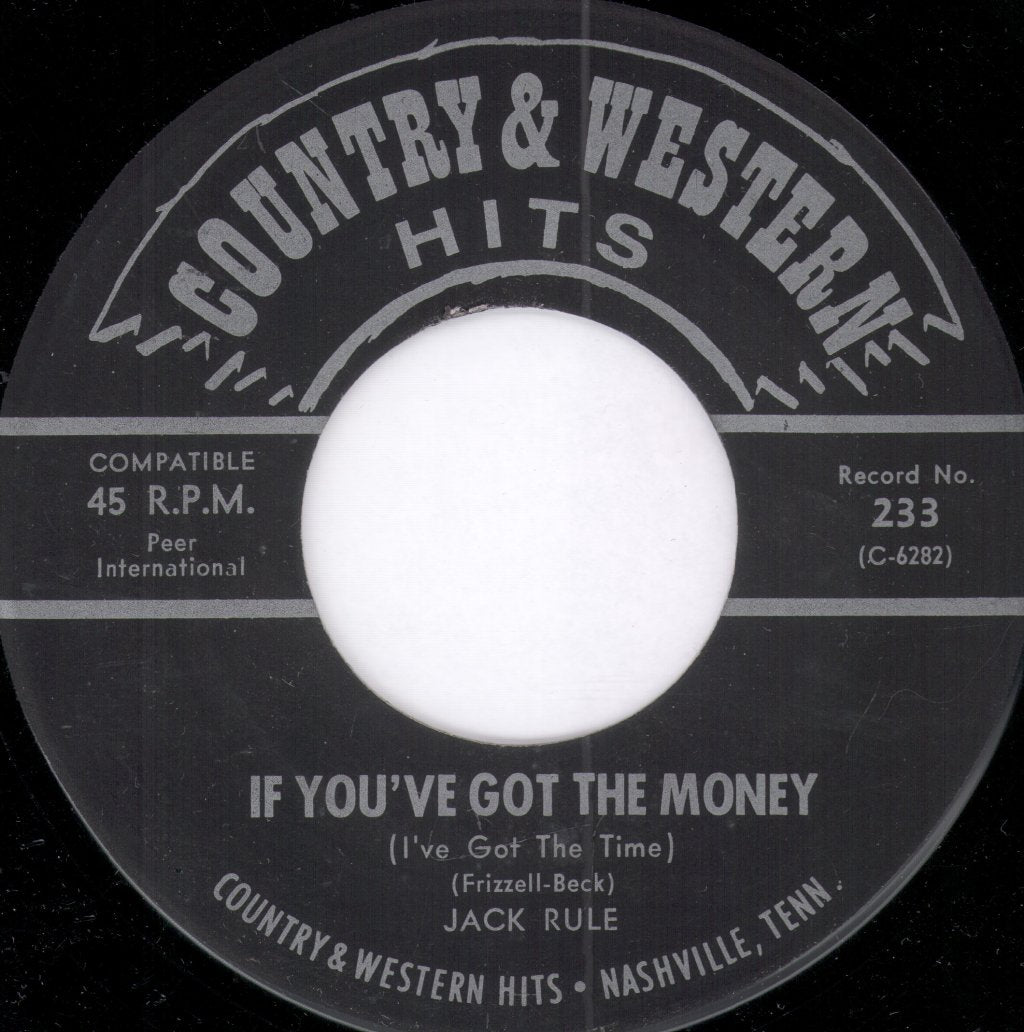 Jack Rule / Jimmy And Betty Cleveland - If You've Got The Money / What's In Our Heart - 7 Inch