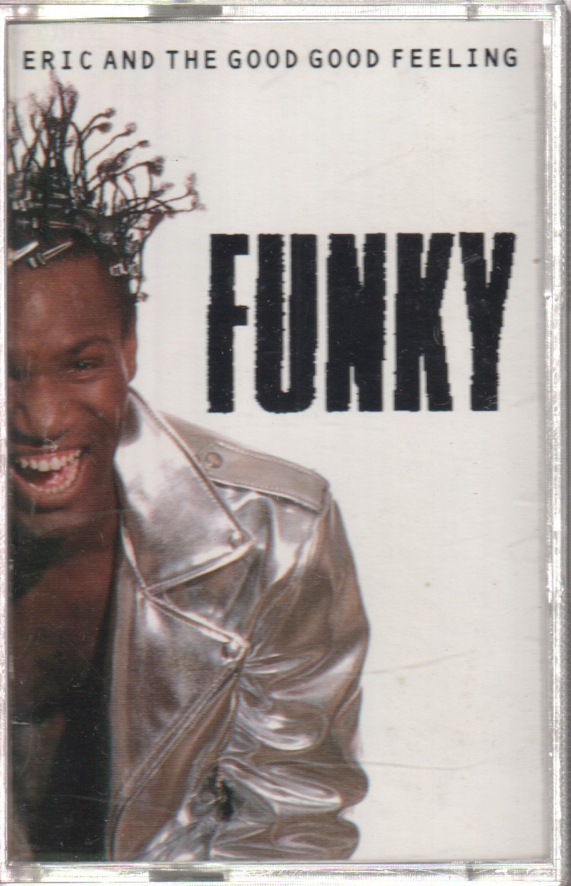 Eric And The Good Good Feeling - Funky - Cassette