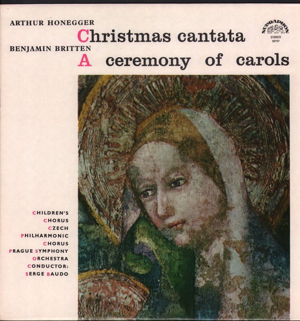 Prague Radio Children´s Chorus / Czech Philharmonic Chorus - Arthur Honegger - Christmas Cantata / Benjamin Britten - A Ceremony Of Carols - Lp