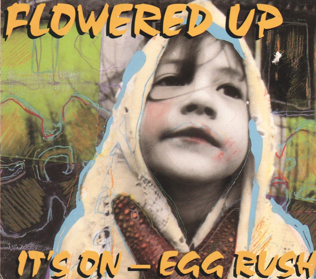 Flowered Up - It's On Egg Rush - Cd