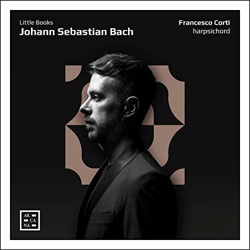 Francesco Corti - Bach: Little Books - Cd