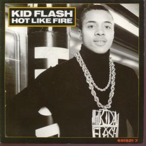 Kid Flash - Hot Like Fire - 7 Inch