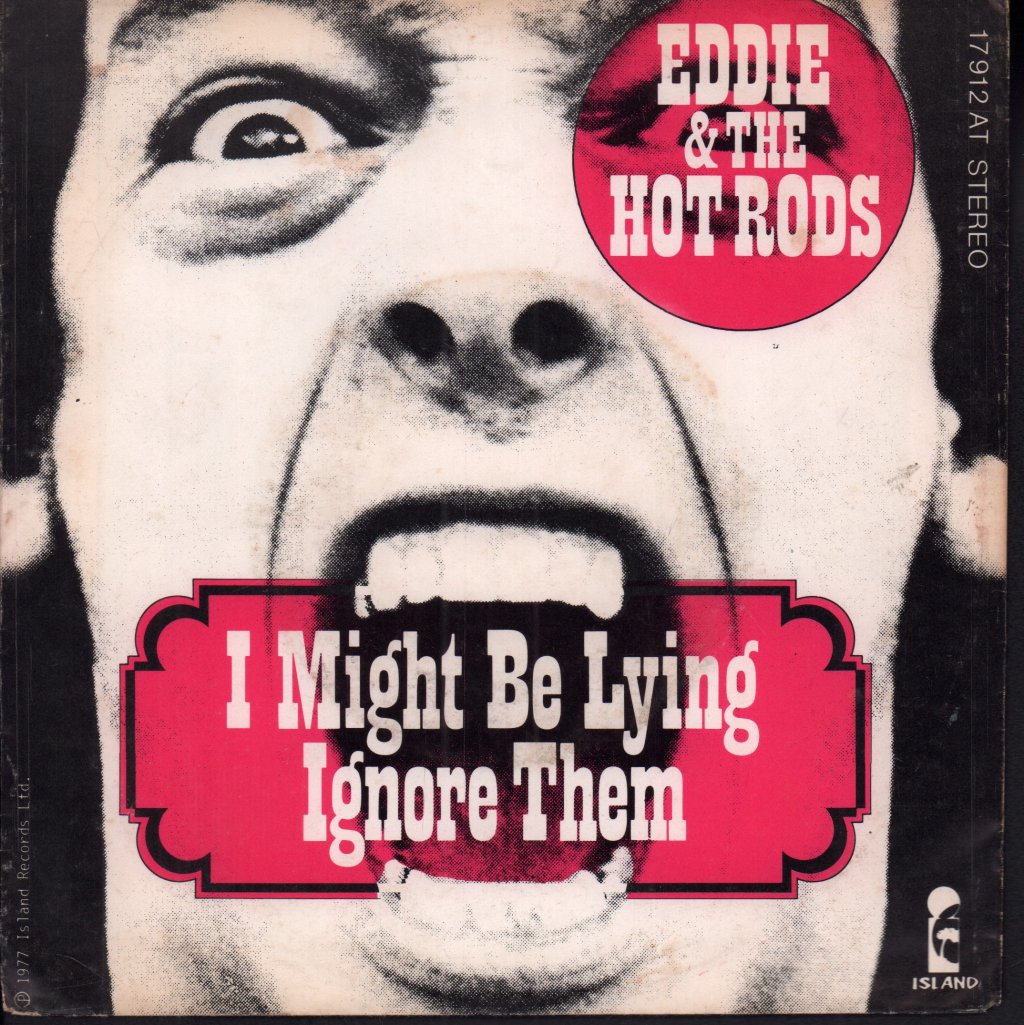 Eddie And The Hot Rods - I Might Be Lying - 7 Inch