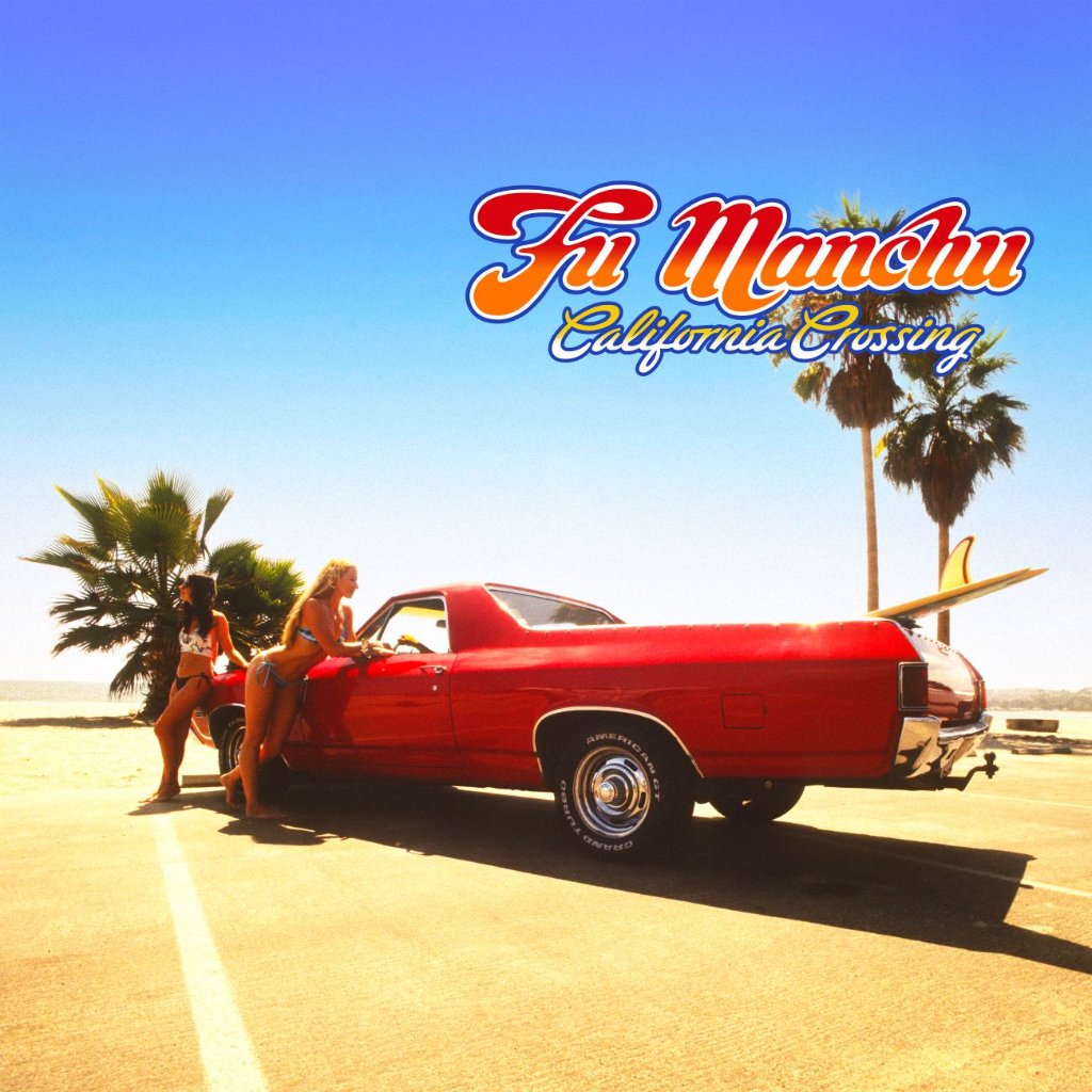 Fu Manchu - California Crossing - Lp